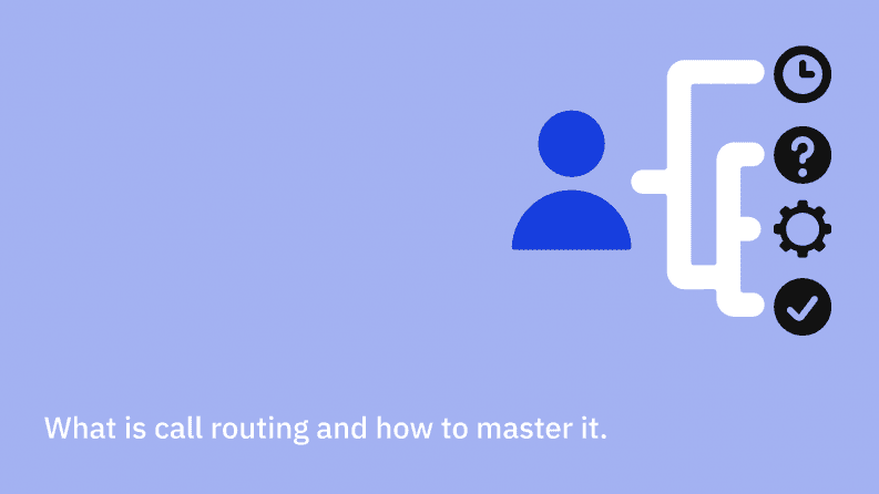 What is call routing and how to master it.