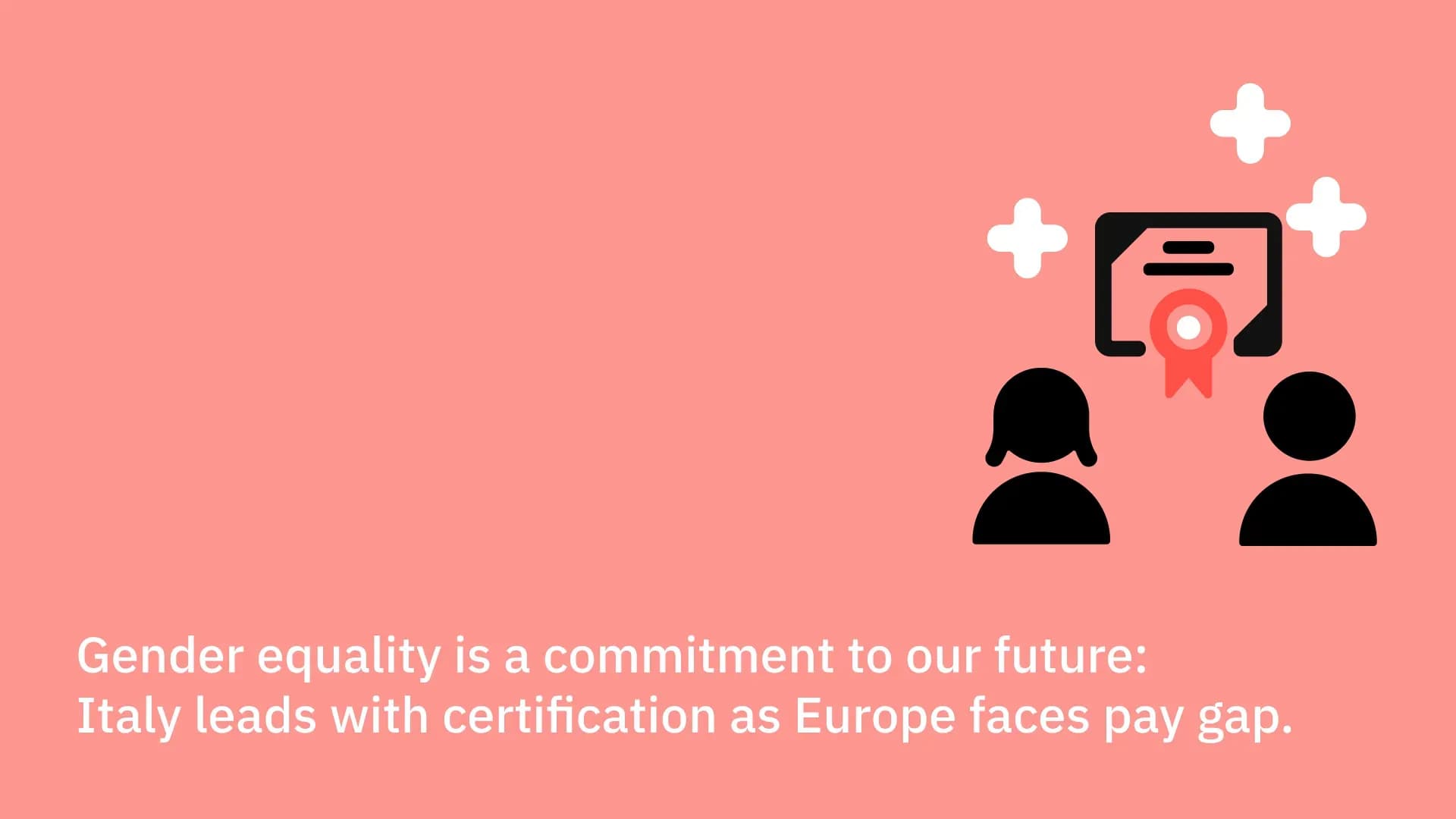 Gender equality is a commitment to our future: Italy leads with certification as Europe faces pay gap.