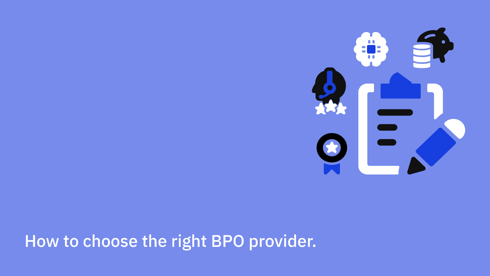 How to choose the right BPO partner.