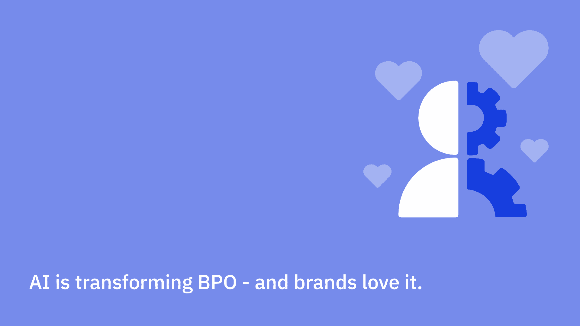 AI is transforming BPO - and brands love it.