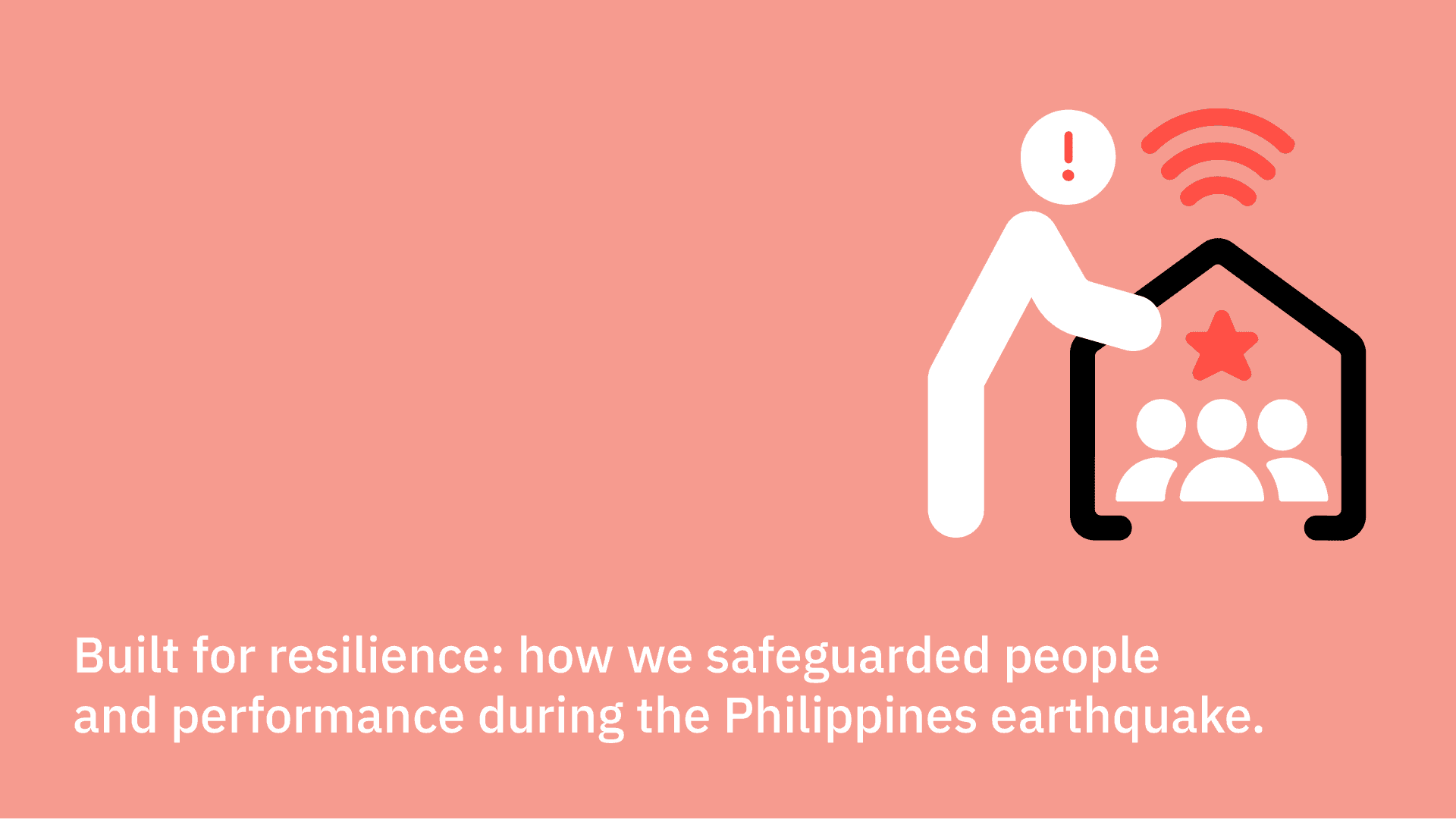 Built for resilience: how we safeguarded people and performance during the Philippines earthquake.